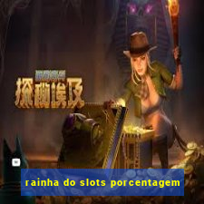 rainha do slots porcentagem